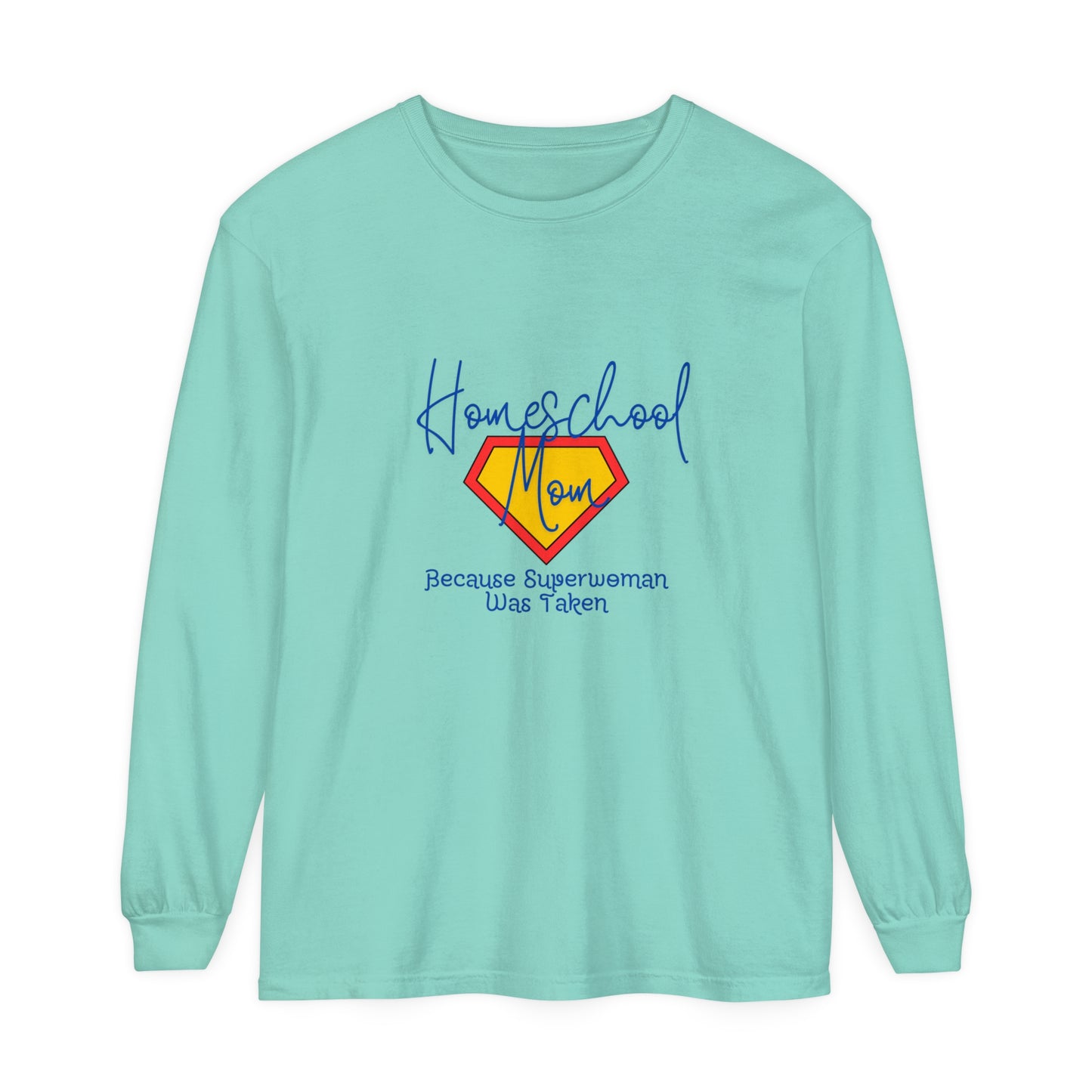 Homeschool Supermom Garment-dyed Long Sleeve T-Shirt