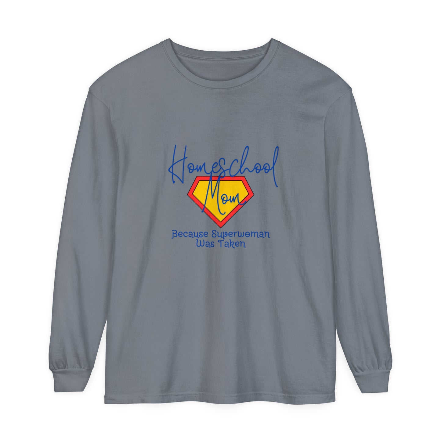 Homeschool Supermom Garment-dyed Long Sleeve T-Shirt