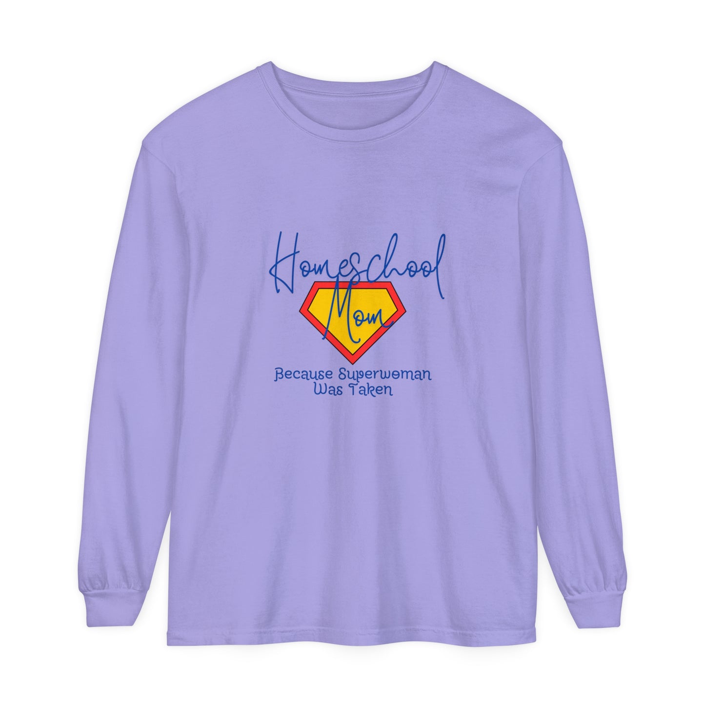 Homeschool Supermom Garment-dyed Long Sleeve T-Shirt